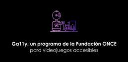 Ga11y, un programa de la Fundación ONCE para analizar la accesibilidad en videojuegos