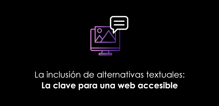 La inclusión de alternativas textuales en imagenes: La clave para una web accesible