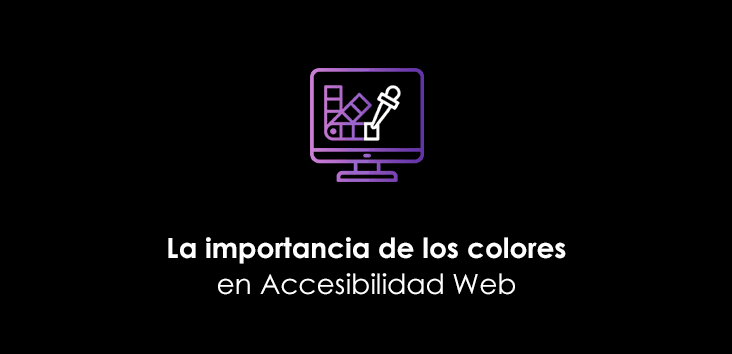 Texto La importancia de los colores en Accesibilidad Web
