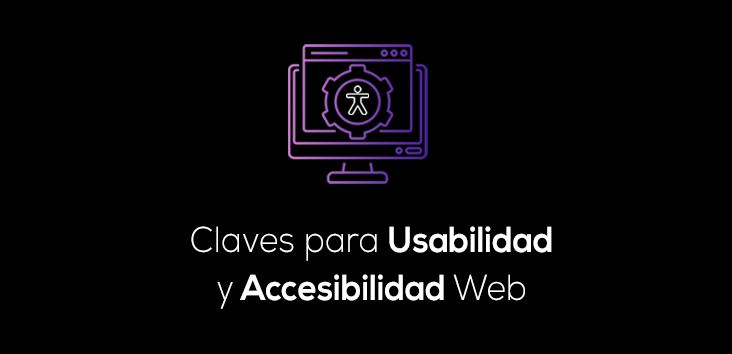 Claves para Usabilidad y Accesibilidad Web