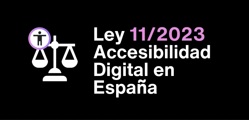 ley 11/2023 de accesibilidad digital